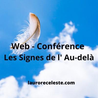 Web Conférence Les Signes de l' Au - delà 2h